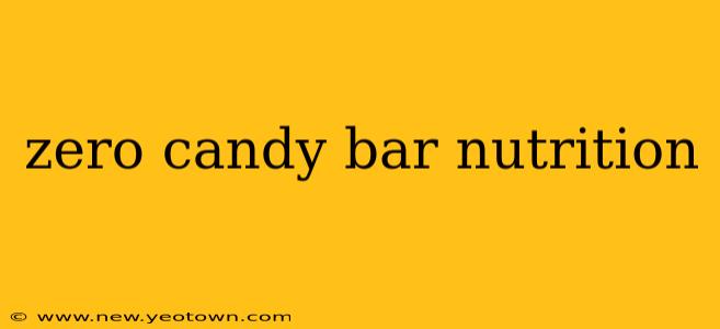 zero candy bar nutrition