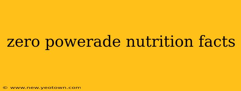 zero powerade nutrition facts