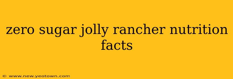 zero sugar jolly rancher nutrition facts