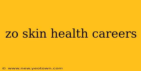 zo skin health careers