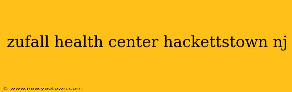 zufall health center hackettstown nj