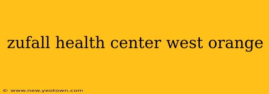 zufall health center west orange